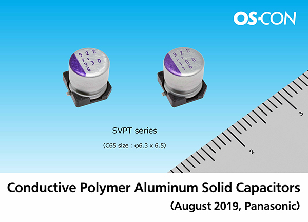 实现导电性聚合物铝固体电解电容器（OS-CON：SVPT 系列）的产品化